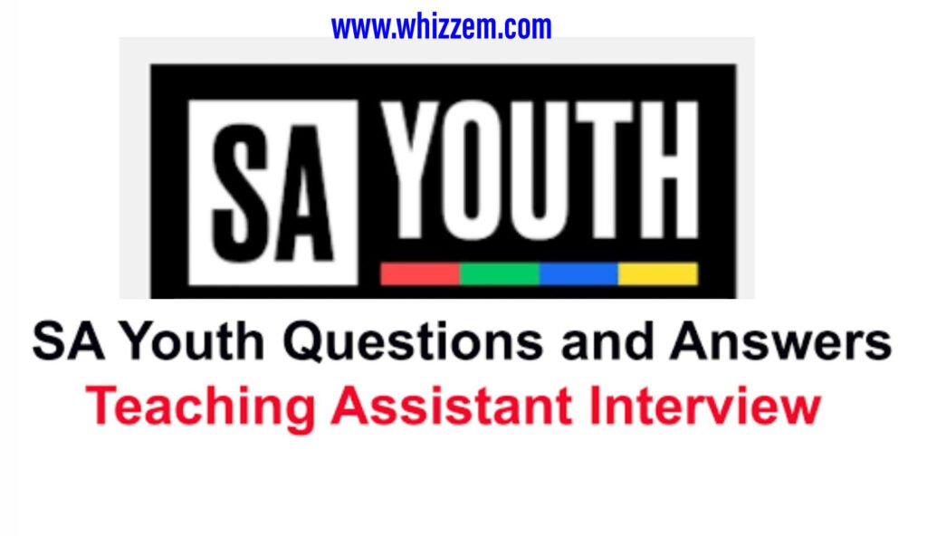 SAYouth Teacher Assistant Interview Questions and Answers
